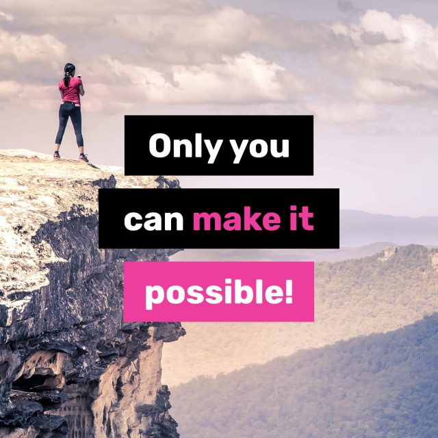 Only-you-can-make-it-possible