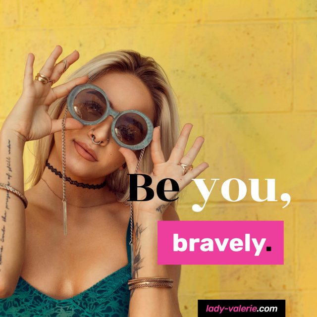 Be-you,-bravely